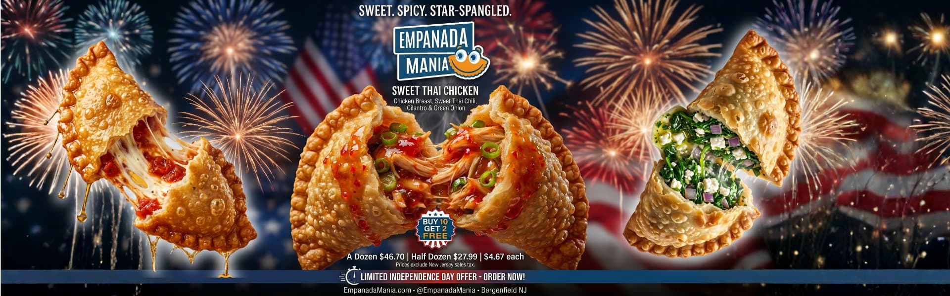 Empanada Mania — Sweet, Spicy, Star-Spangled. Sweet Thai Chicken empanadas. Limited Independence Day offer: Buy 10, Get 2 Free. Order now.